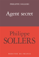 Agent secret - Philippe Sollers