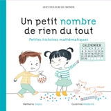 Un petit nombre de rien du tout : petites histoires mathématiques - Nathalie Sayac