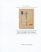 Pas encore une image - Jean Daive