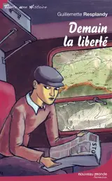 Demain la liberté - Guillemette Resplandy-Taï