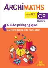 Archimaths CP, cycle 2 : guide pédagogique, CD-ROM banque de ressources : conforme aux programmes - Delphine Dumet