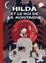 Hilda. Vol. 6. Hilda et le roi de la montagne - Luke Pearson