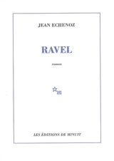 Ravel - Jean Echenoz