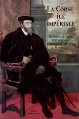 La Corse, île impériale - Journées universitaires d'histoire maritime de Bonifacio (3 ; 2001)