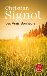 Les vrais bonheurs - Christian Signol