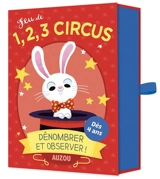 Jeu de 1, 2, 3 circus : dénombrer et observer ! - Chris Chatterton