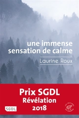 Une immense sensation de calme - Laurine Roux