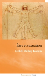 Etre et sexuation - Mehdi Belhaj Kacem