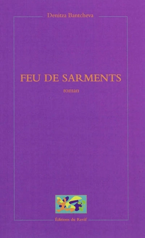 Feu de sarments - Denitza Bantcheva