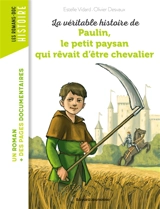 La véritable histoire de Paulin, le petit paysan qui rêvait d'être chevalier - Estelle Vidard