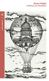 L'affreux du Panthéon - Bruno Fuligni