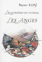 Les lumières du vitrail, les anges - Bruno Tosi