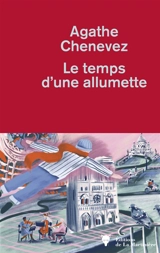 Le temps d'une allumette - Agathe Chenevez