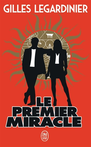 Le premier miracle - Gilles Legardinier