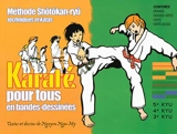 Le karaté pour tous en bandes dessinées. Vol. 2. Ceintures orange, orange-verte, verte, verte-bleue : méthode Shôtôkan-ryû, techniques et katas : 5e kyu, 4e kyu, 3e kyu - Ngoc My Nguyen