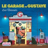 Le garage de Gustave - Leo Timmers