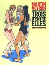 Trois d'entre elles - Martin Veyron