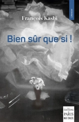 Bien sûr que si ! - François Kasbi