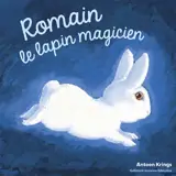 Romain le lapin magicien - Antoon Krings