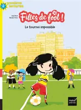 Filles de foot !. Vol. 1. Le tournoi impossible - Lilas Nord