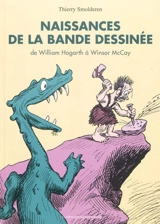 Naissances de la bande dessinée : de William Hogarth à Winsor McCay - Thierry Smolderen