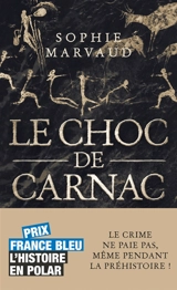 Le choc de Carnac - Sophie Marvaud