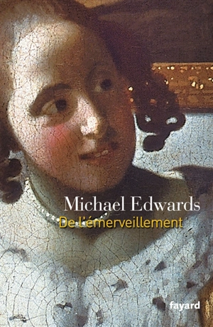 De l'émerveillement - Michael Edwards