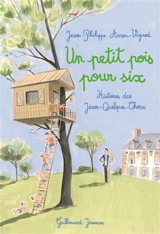 Histoires des Jean-Quelque-Chose. Un petit pois pour six - Jean-Philippe Arrou-Vignod