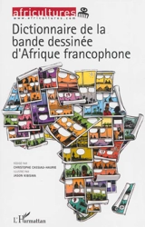 Africultures, n° 94-95. Dictionnaire de la bande dessinée d'Afrique francophone - Christophe Cassiau-Haurie
