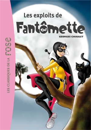 Les exploits de Fantômette - Georges Chaulet