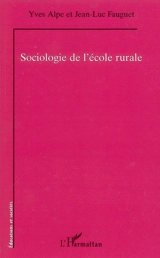 Sociologie de l'école rurale - Yves Alpe