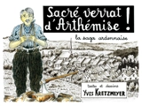 Sacré verrat d'Arthémise ! : une bande dessinée authentiquement ardennaise - Yves Kretzmeyer