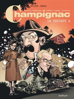 Pacôme Hégésippe Adélard Ladislas, comte de Champignac. Vol. 2. Le patient A - Béka
