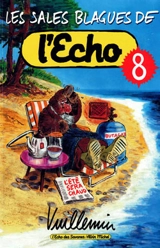 Les sales blagues de l'Echo. Vol. 8 - Vuillemin