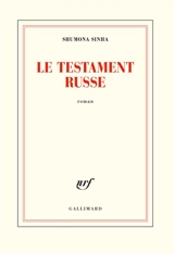 Le testament russe - Shumona Sinha