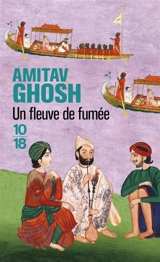 Un fleuve de fumée - Amitav Ghosh