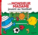 Les Monsieur Madame jouent au football - Roger Hargreaves