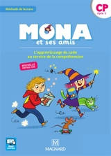 Mona et ses amis : méthode de lecture : CP, cycle 2 - Joël Garnier