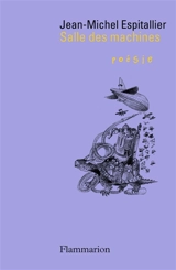 Salle des machines - Jean-Michel Espitallier