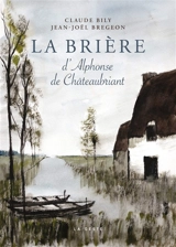 La Brière d'Alphonse de Châteaubriant - Claude Bily