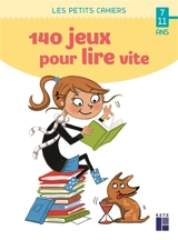 140 jeux pour lire vite : 7-11 ans - Yak Rivais