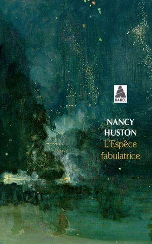 L'espèce fabulatrice - Nancy Huston