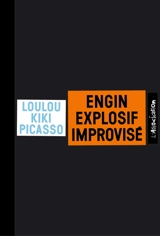 Engin explosif improvisé - Kiki Picasso