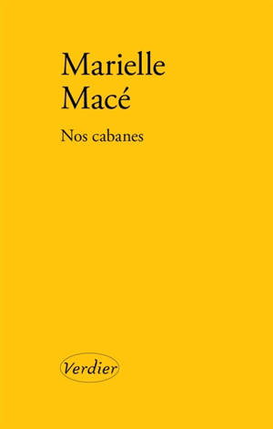 Nos cabanes - Marielle Macé