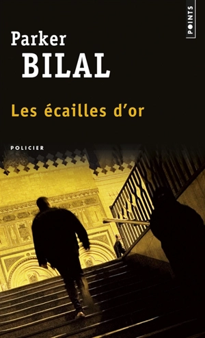 Les écailles d'or - Parker Bilal