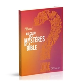Au coeur des mystères de la Bible - John P. Dickson