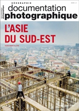 Documentation photographique (La), n° 8134. L'Asie du Sud-Est - Marie Gibert-Flutre