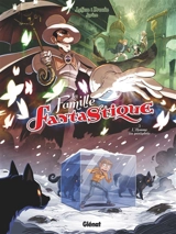 La famille fantastique. Vol. 3. L'homme au parapluie - Lylian