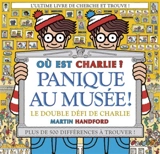 Où est Charlie ?. Panique au musée ! : le double défi de Charlie - Martin Handford
