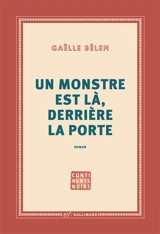 Un monstre est là, derrière la porte - Gaëlle Bélem